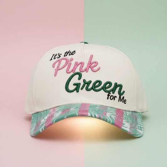 It's the Pink Green for Me Baseball Cap